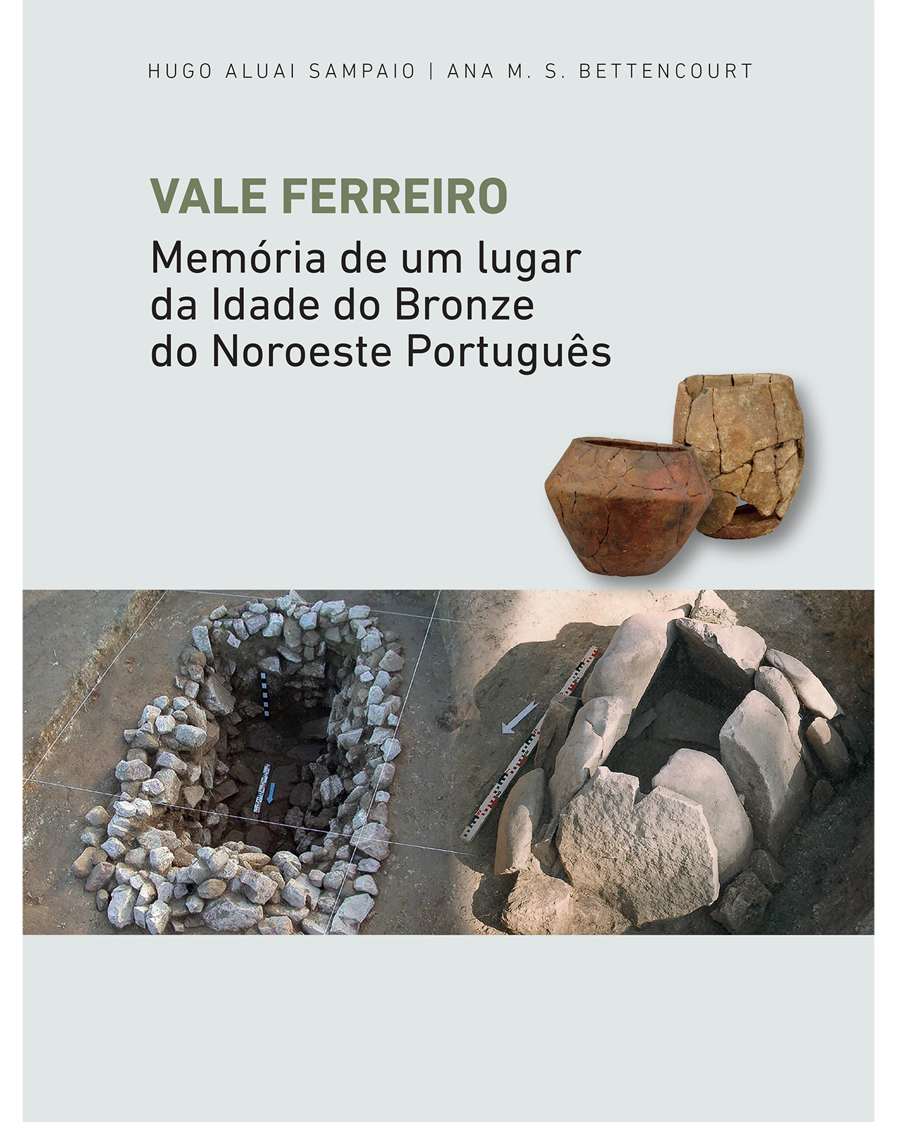 2018 - Vale Ferreiro: memória de um lugar da Idade do Bronze do noroeste português image