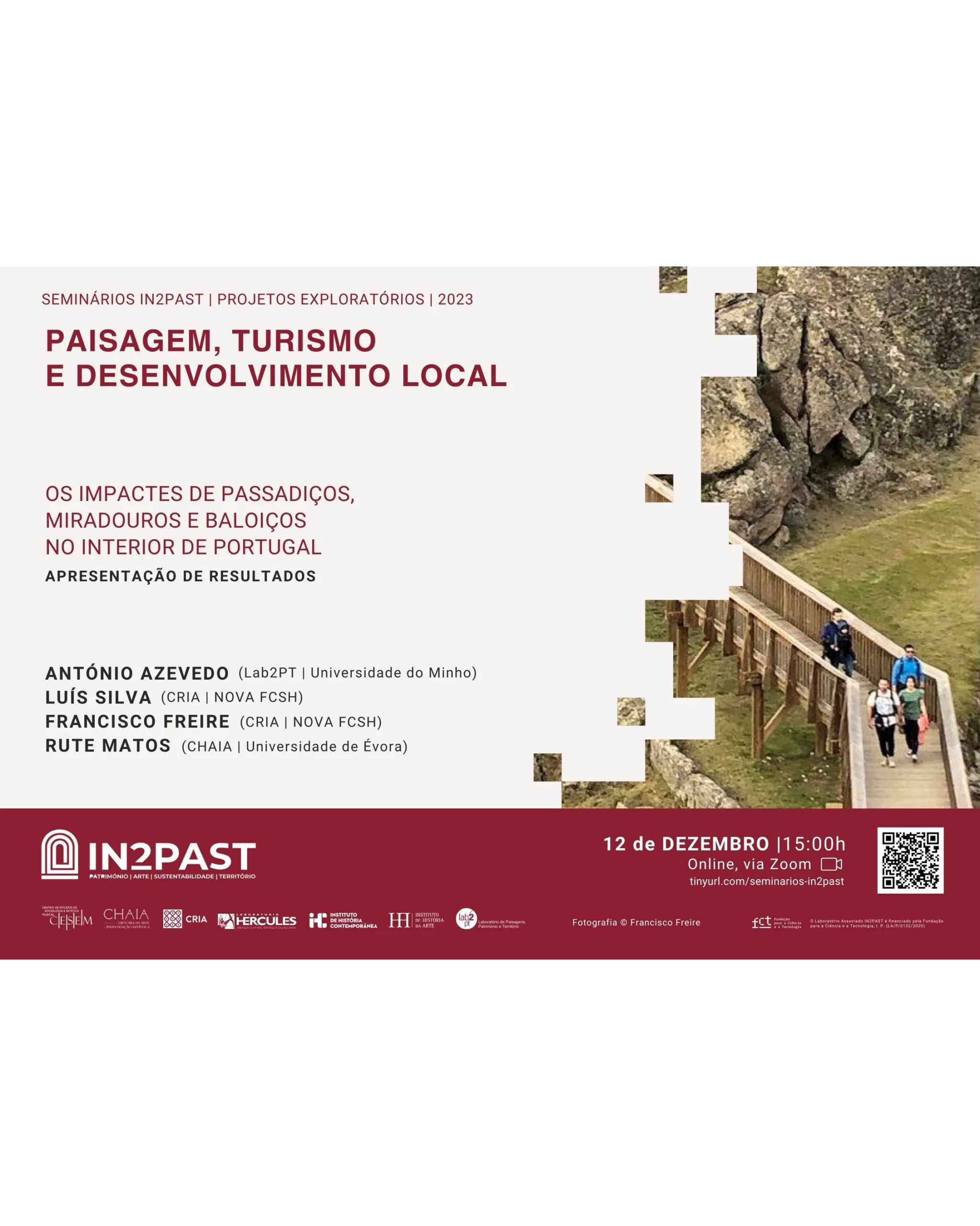 Webinar Projeto IN2PAST (EXPL/In2Past/2023/03)- Paisagem, turismo e desenvolvimento local: Os impactes de passadiços, miradouros e baloiços no interior de Portugal image