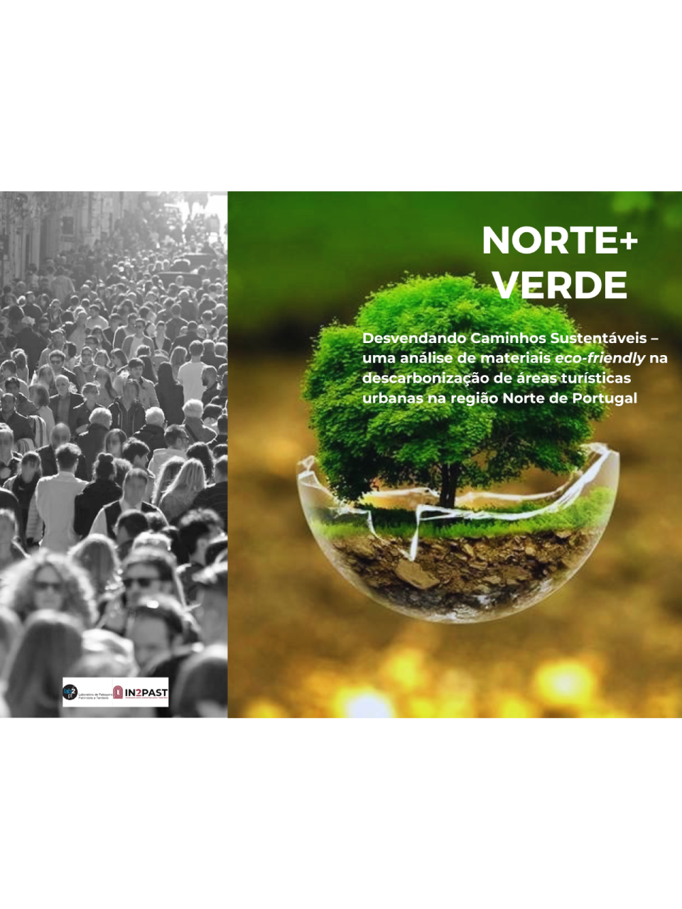 2024 - Norte+Verde: Desvendando Caminhos Sustentáveis – uma análise de materiais eco-friendly na descarbonização de áreas turísticas urbanas na região Norte de Portugal image