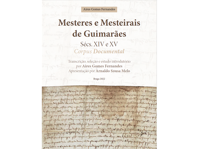 2022 - Mesteres e Mesteirais de Guimarães: Sécs. XIV e XV. Corpus documental. image