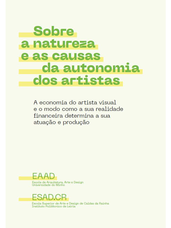 2024 - Sobre a natureza e as causas da autonomia dos artistas. A economia do artista visual e o modo como a sua realidade financeira determina a sua atuação e produção image