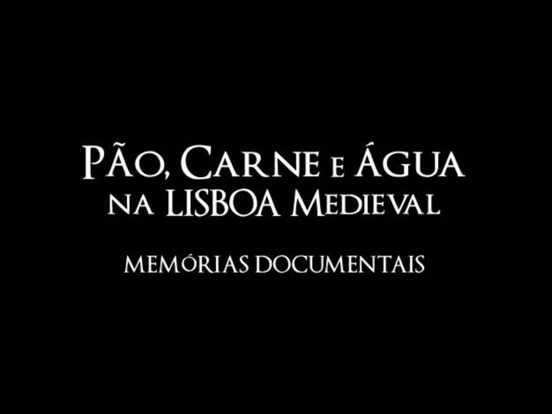 Publicação "Pão, Carne e Água na Lisboa Medieval. Memórias documentais" | Coordenação editorial: Amélia Aguiar Andrade, Mário Farelo e Marta Gomes image