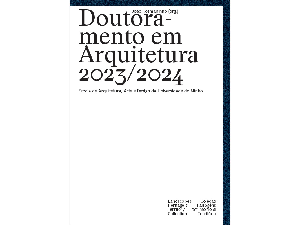 2024 - Doutoramento em Arquitetura 2023/2024. Escola de Arquitetura, Arte e Design da Universidade do Minho image