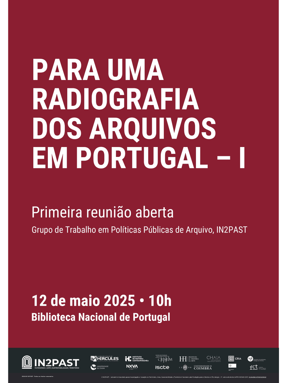 1.ª Reunião Aberta do Grupo de Trabalho “Políticas Públicas de Arquivo” do IN2PAST | Para uma radiografia dos arquivos em Portugal – I image