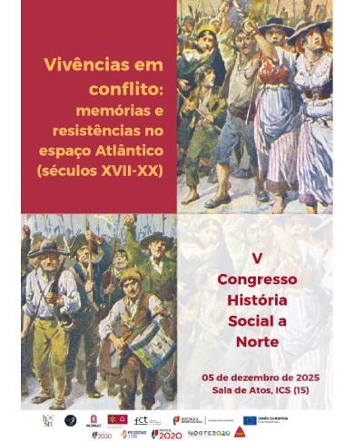 V Congresso História Social a Norte “Vivências em conflito: memórias e resistências no espaço Atlântico (séculos XVII-XX)" image
